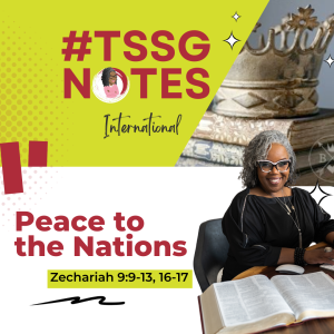 #TSSGNotes – 📚☮️🙌🏾 Peace to the Nations– July 2, 2023