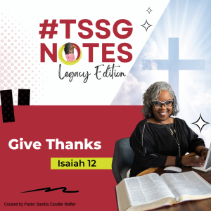 #TSSGNotes – 📚🙌🏾💙 Give Thanks – June 11, 2023