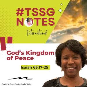 #TSSGNotes – 📚🙌🏾☮️ God’s Kingdom of Peace – June 11, 2023