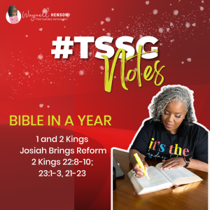 #TSSGNotes –  🤴🏾📚🙌🏾 Josiah Brings Reform – October 29, 2023