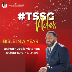 #TSSGNotes –  📚🙌🏾 Joshua - God is Victorious – October 8, 2023