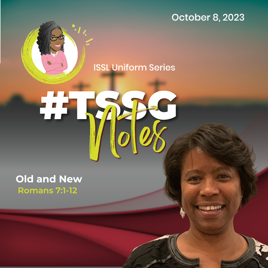 #TSSGNotes – 📚🙌🏾 Old and New – October 8, 2023
