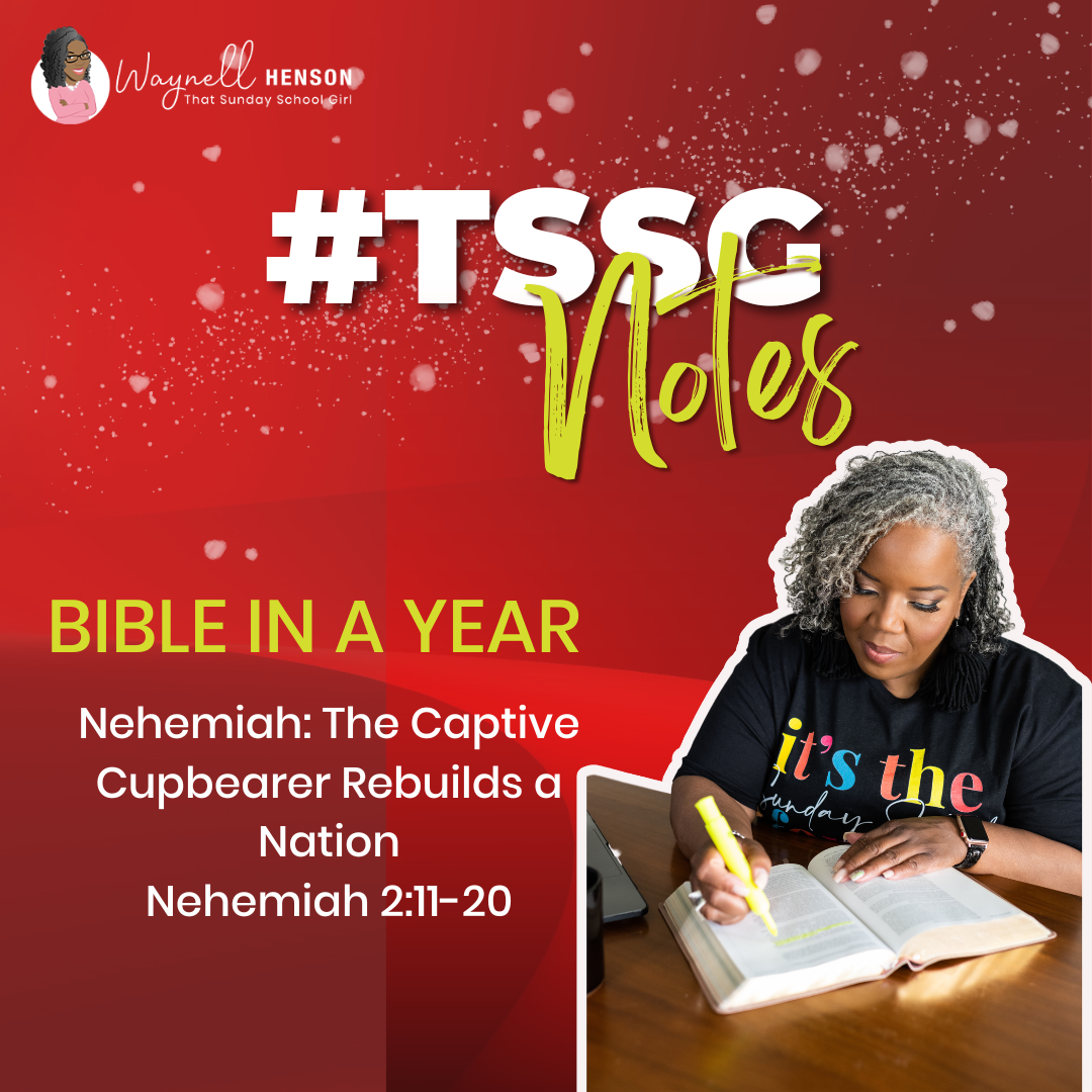 #TSSGNotes – 🛠️📚🙌🏾 Nehemiah: The Captive Cupbearer Rebuilds a Nation – November 12, 2023