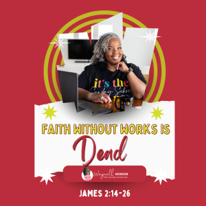 #TSSGNotes –  📚🙌🏾☠️ Faith Without Works Is Dead - August 16, 2020