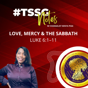 #TSSGNotes β ππππ½ LOVE, MERCY & THE SABBATH - January 7, 2024