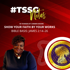 #TSSGNotes β ππππ½ Show Your Faith by Your Works - February 18, 2024