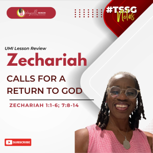 #TSSGNotes –  📚🙌🏽❤️ Zechariah Calls for a Return to God - March 24, 2024