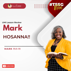 #TSSGNotes –  📚🙌🏽❤️ Hosanna! - April 14, 2024