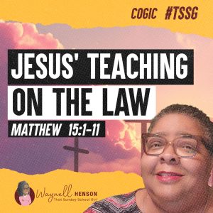 #TSSGNotes – 📚🙌🏽❤️ JESUS’ TEACHING ON THE LAW - May 26, 2024