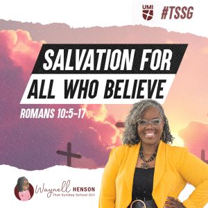 #TSSGNotes – 📚🙌🏽❤️ Salvation for All Who Believe - May 12, 2024