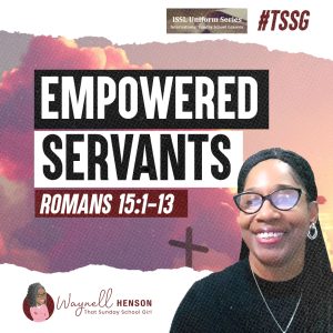 #TSSGNotes – 📚🙌🏽❤️ Empowered Servants - June 16, 2024