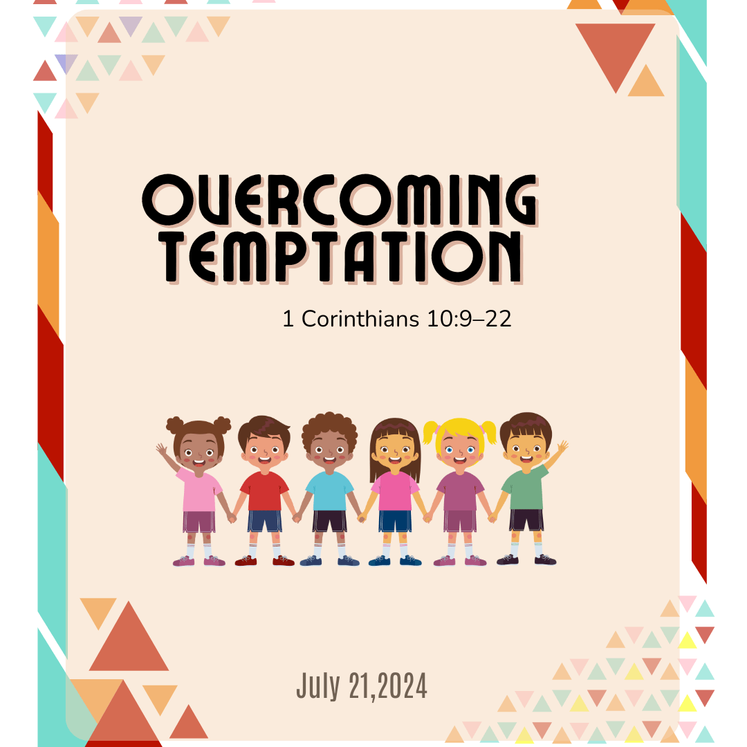 #KidPack - 📚🙌🏽💙 Overcoming Temptation - July 21, 2024