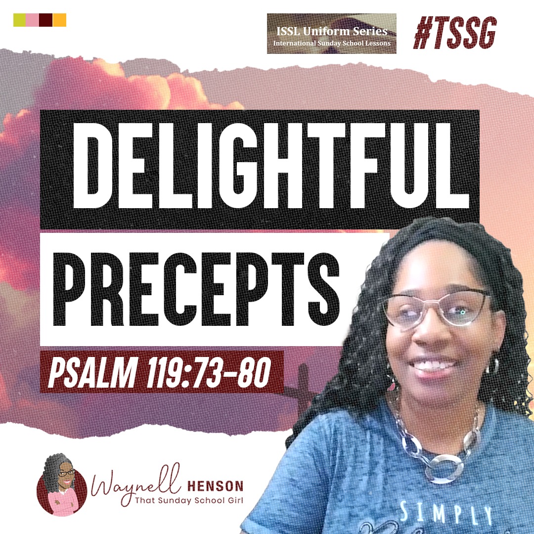 #TSSGNotes – 📚🙌🏽❤️ Delightful Precepts - July 21, 2024