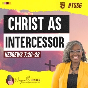 #TSSGNotes β πππ½β€οΈ Christ as Intercessor - July 21, 2024