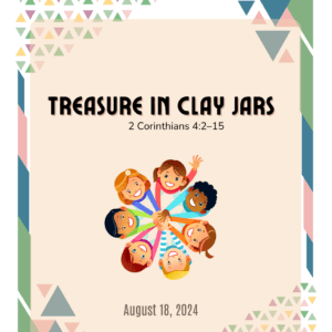 #KidPack - 📚🙌🏽💙 Treasure in Clay Jars - August 4, 2024
