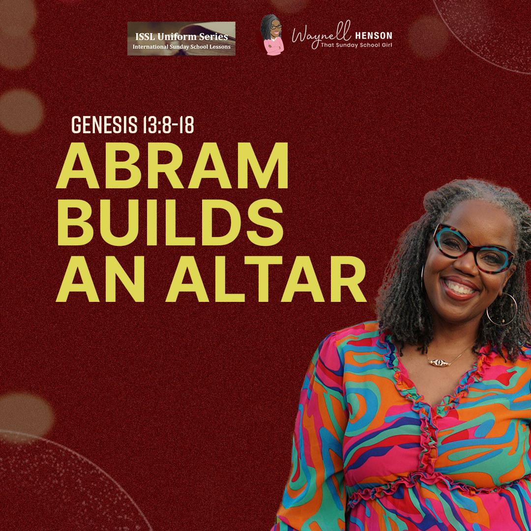 #TSSGNotes – 📚🙌🏽❤️ Abram Builds an Altar - September 1, 2024