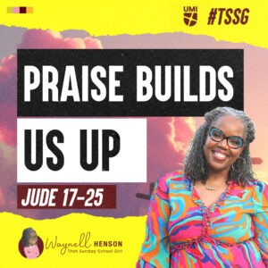 #TSSGNotes โ ๐๐๐ฝโค๏ธ Praise Builds Us Up - August 18, 2024
