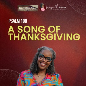 #TSSGNotes – 📚🙌🏽❤️ A Song of Thanksgiving - November 17, 2024