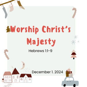 #KidPack - 📚🙌🏽💙 Worship Christ's Majesty – December 1, 2024
