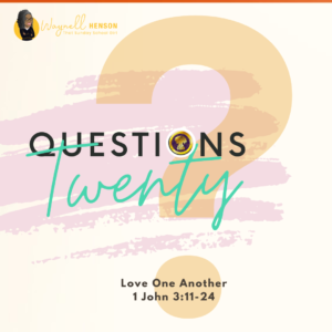#20Questions – 2️⃣0️⃣📚💙 Love One Another - March 30, 2025