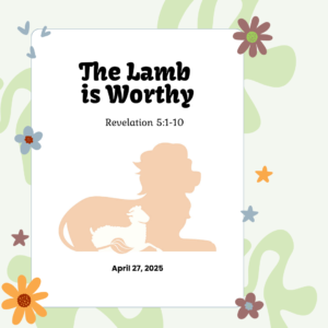 #KidPack β πππ½π The Lamb Is Worthy -April 27, 2025