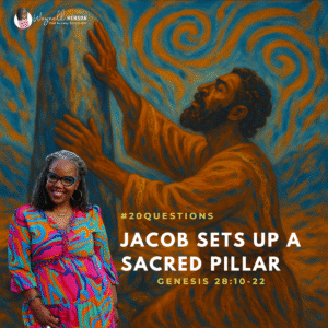 #20Questions – 2️⃣0️⃣📚💙 Jacob Sets Up a Sacred Pillar - June 29, 2025