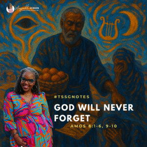 #TSSGNotes –  📚💙🙌🏽 God Will Never Forget - June 29, 2025 [**Bonus!! Includes 2 Waynell's notes and Evang. Glenn!]