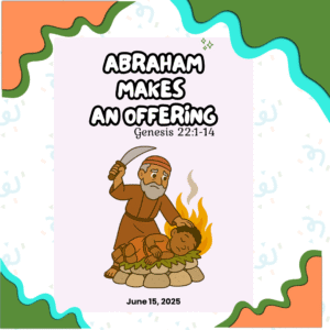 #KidPack β πππ½π Abraham Makes an Offering β June 15, 2025