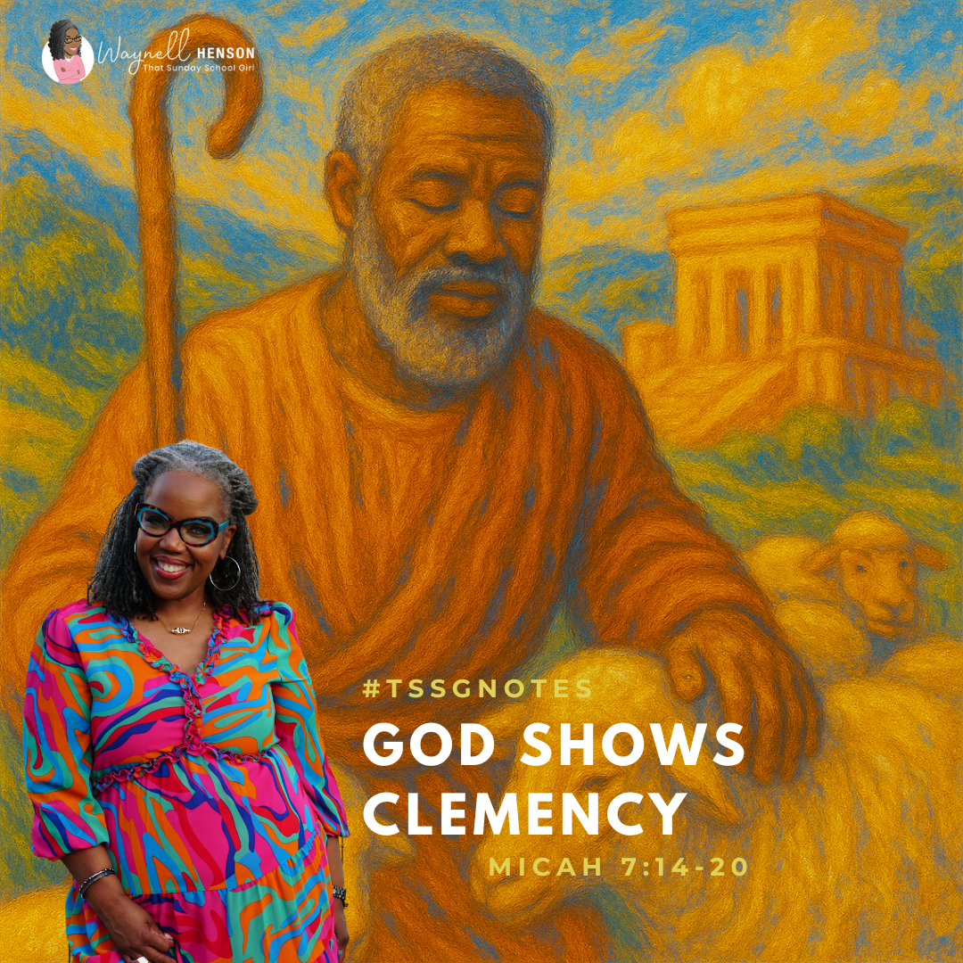 #TSSGNotes – 📚💙🙌🏽 God Shows Clemency – July 27, 2025
