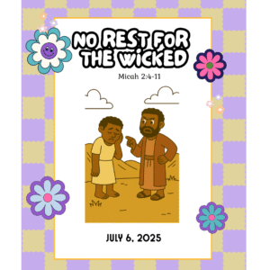 #KidPack – 📚🙌🏽💙 No Rest for the Wicked – July 6, 2025