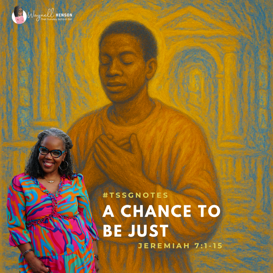 #TSSGNotes – 📚💙🙌🏽 A Chance to be Just – August 10, 2025