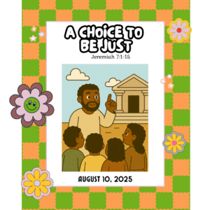 #KidPack – 📚🙌🏽💙 A Chance to Be Just – August 10, 2025