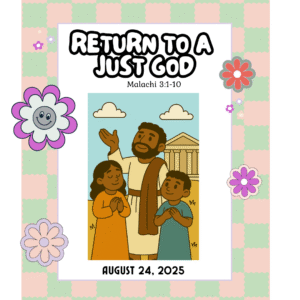 #KidPack β πππ½π Return to a Just God β August 31, 2025