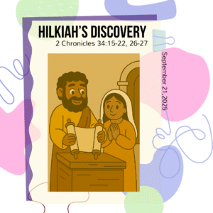 #KidPack β πππ½π Hilkiahβs Discovery β September 21, 2025