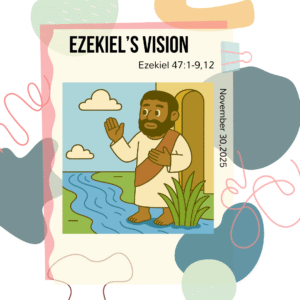 #KidPack – 📚🙌🏽💙 Ezekiel’s Vision – November 30, 2025