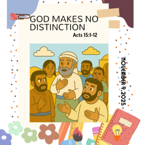 #KidPack – 📚🙌🏽💙 God Makes No Distinction – November 9, 2025