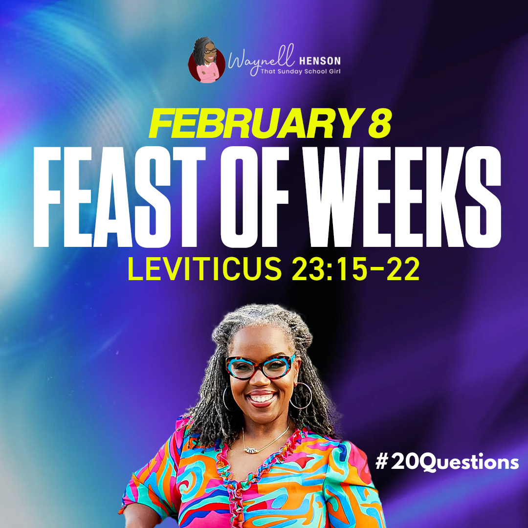 #20Questions –Feast of Weeks – February 8, 2026