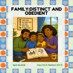 #KidPack – 📚🙌🏽💙 Family: Distinct and Obedient – April 26, 2026