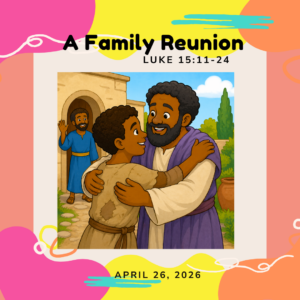 #KidPack – 📚🙌🏽💙 A Family Reunion – April 26, 2026
