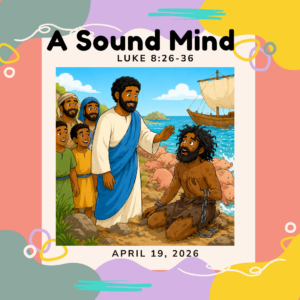 #KidPack – 📚🙌🏽💙 A Sound Mind – April 19, 2026