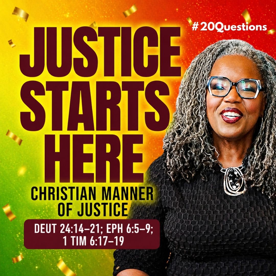 #20Questions– 2️⃣0️⃣📚💙 Christian Manner of Justice – May 17, 2026