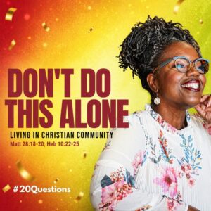 #20Questions– 2️⃣0️⃣📚💙 Living in Christian Community – May 31, 2026