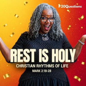 #20Questions– 2️⃣0️⃣📚💙 Christian Rhythms of Life – May 24, 2026