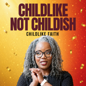 #TSSGNotes – 📚💙🙌🏽 Childlike Faith – May 24, 2026