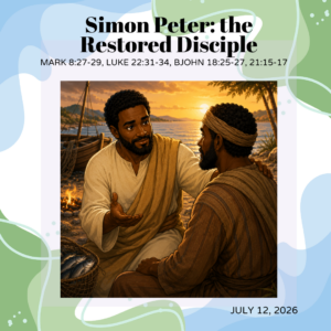 #KidPack – 📚🙌🏽💙 Simon Peter, the Restored Disciple – July 12, 2026