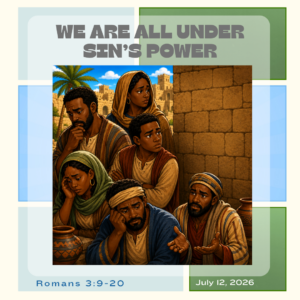 #KidPack – 📚🙌🏽💙 We Were All Under Sin’s Power – July 12, 2026