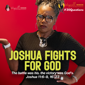 #20Questions– 2️⃣0️⃣📚💙 Joshua Fights for God - September 20, 2026