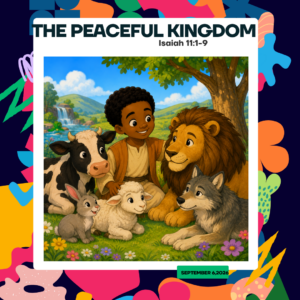 #KidPack – 📚🙌🏽💙 The Peaceful Kingdom – September 6, 2026