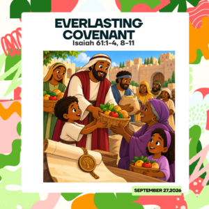 #KidPack – 📚🙌🏽💙 Everlasting Covenant – September 27, 2026