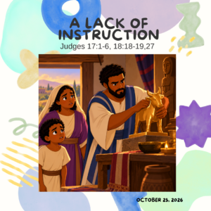 #KidPack – 📚🙌🏽💙 A Lack of Instruction – October 25, 2026